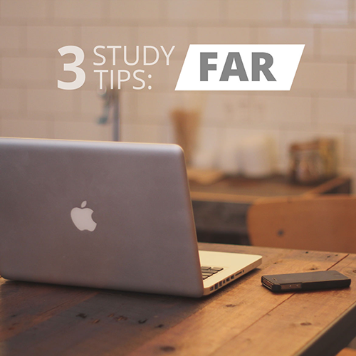 3 Study Tips: FAR