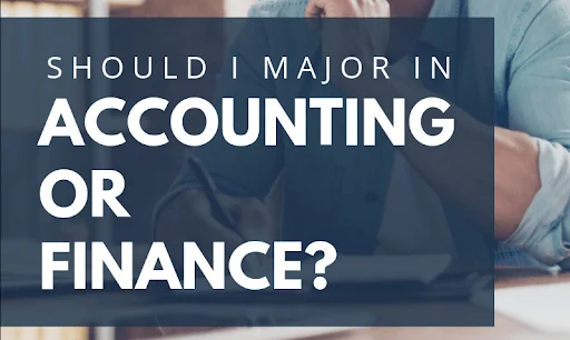 Should I Major in Accounting or Finance