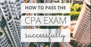 How to Pass the CPA Exam Successfully