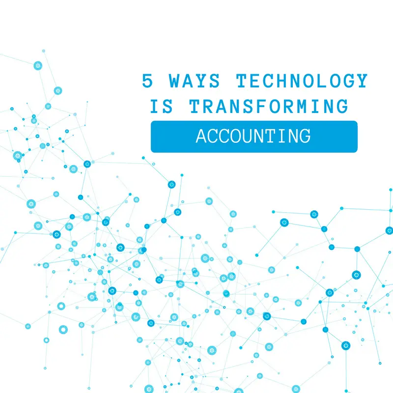 Five ways technology is transforming Accounting