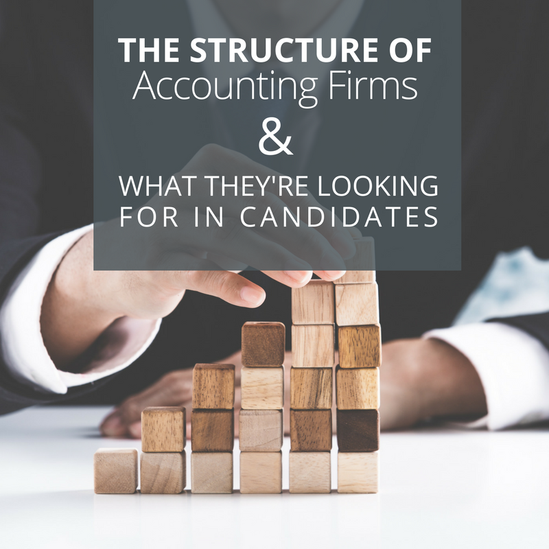 structure-of-accounting-firms-and-what-they're-looking-for-in-candidates