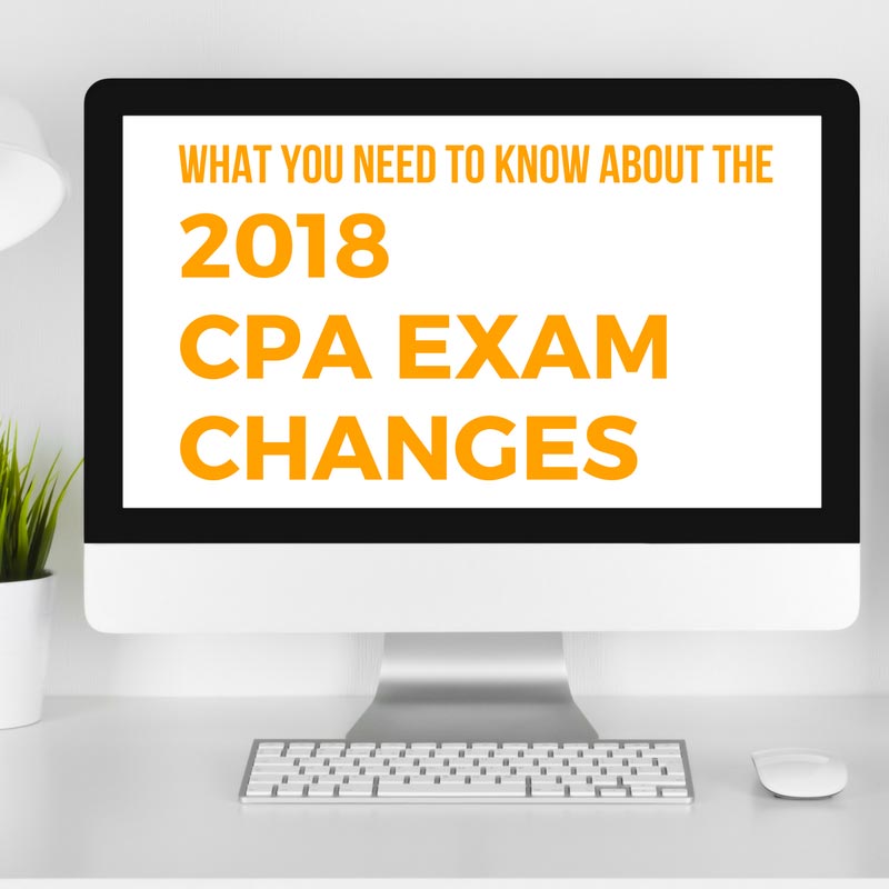 2018-cpa-exam-changes