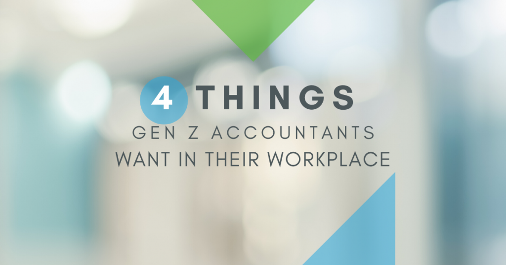 4-Things-GenZ-Accountants-Want-In-Their-Workplace