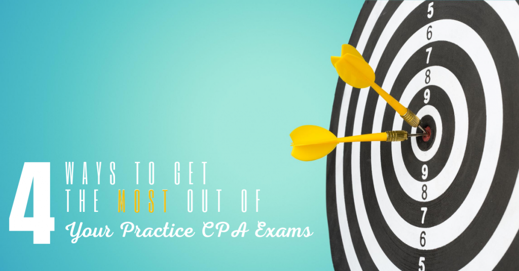 4-Ways-To-Get-The-Most-Out-Of-Your-Practice-CPA-Exams