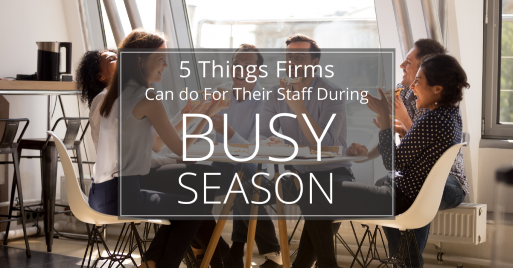 5-Things-Firms-Can-Do-For-Their-Staff-During-Busy-Season