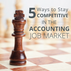 5-ways-to-stay-competitive-in-the-accounting-job-market