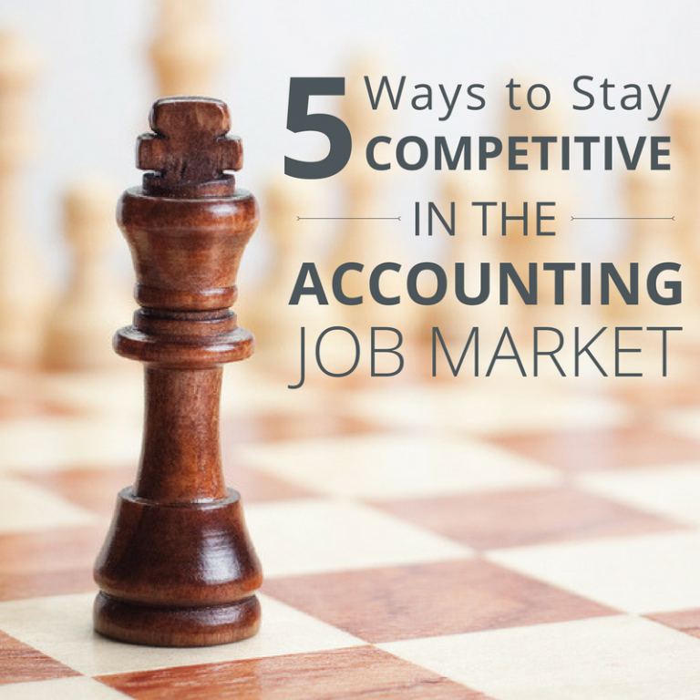 5-ways-to-stay-competitive-in-the-accounting-job-market