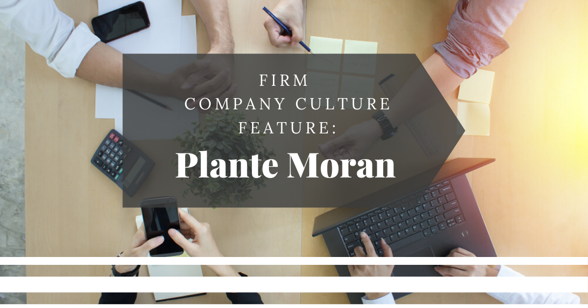 Company Culture Feature Plante Moran UWorld Roger CPA