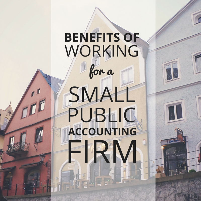 benefits of working for a small public accounting firm