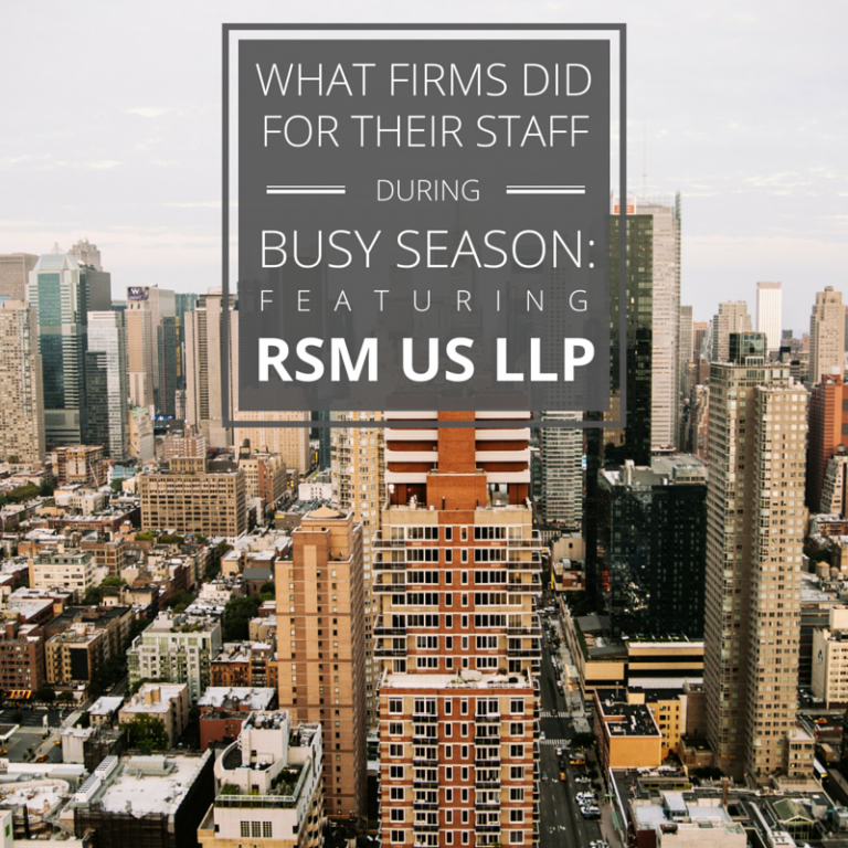what-firms-did-for-their-staff-during-busy-season-featuring-rsm-us-llp