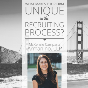 McKenzie Campana of Armanino, LLP discusses the distinct qualities that set your company apart during the recruitment process.
