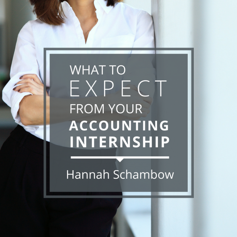 What to Expect From Your Accounting Internship Hannah Schambow