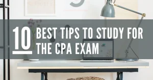 10 Best Tips to Study for the CPA Exam