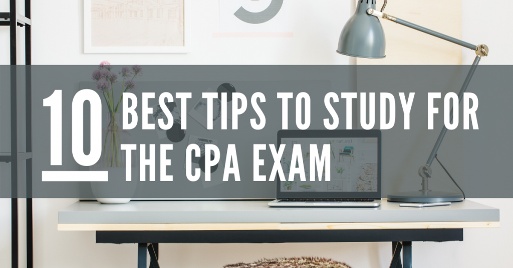 10 Best Tips to Study for the CPA Exam