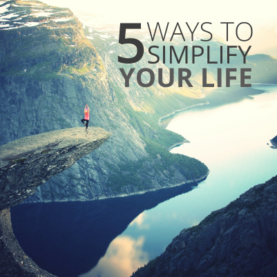 5-ways-to-simplify-your-life