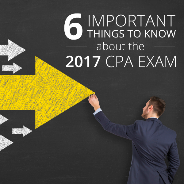 6-important-things-to-know-about-the-2017-cpa-exam