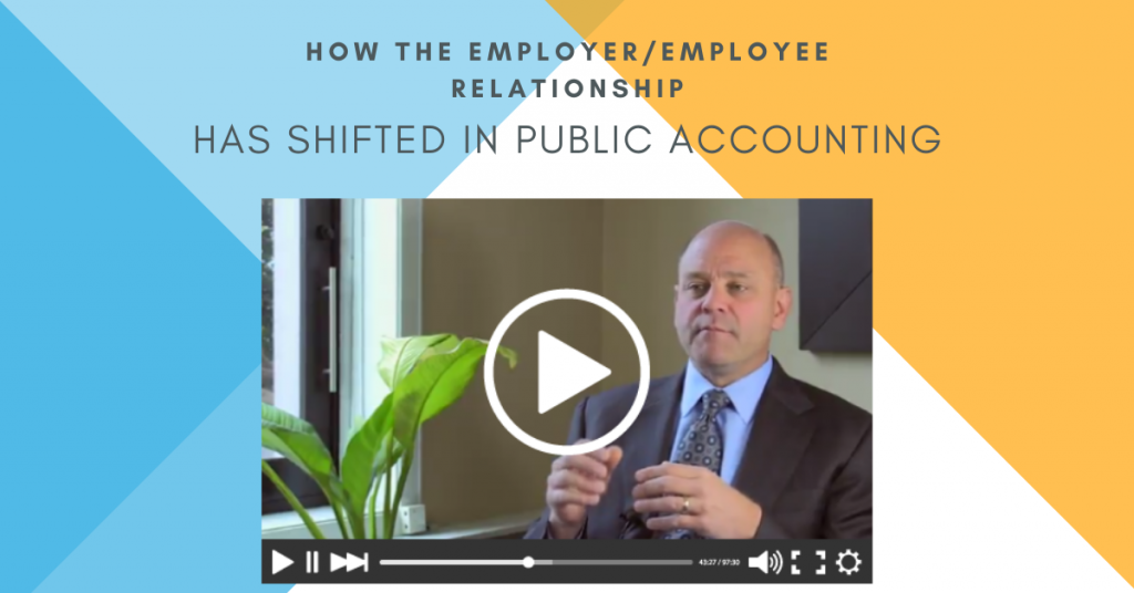 How-The-Employer-Employee-Relationship-Has-Shifted-In-Public-Accounting