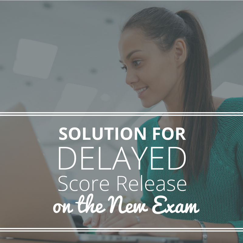 solution-for-delayed-score-release-on-the-new-exam