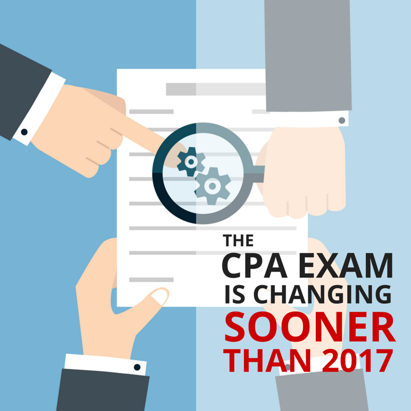 the-cpa-exam-is-changing-sooner-than-2017