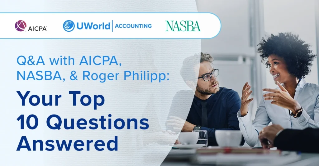 Q&A with AICPA, NASBA & Roger Philipp: Your Top 10 Questions Answered