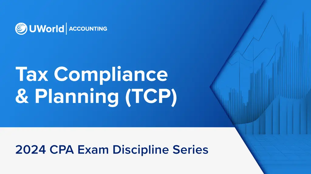 CPA Exam Discipline Series - Tax Compliance and Planning (TCP)
