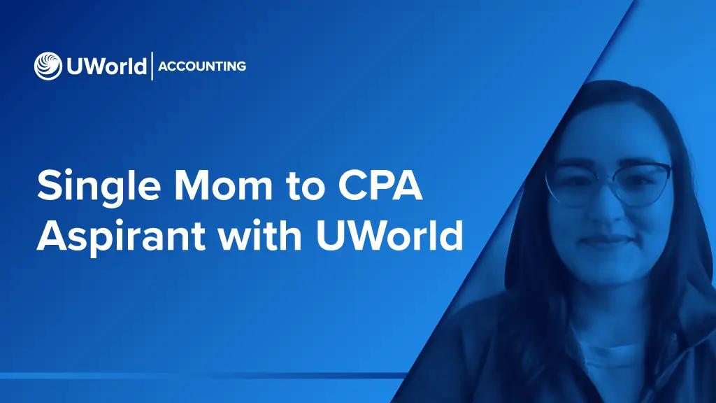 From Single Mom to CPA Aspirant with UWorld