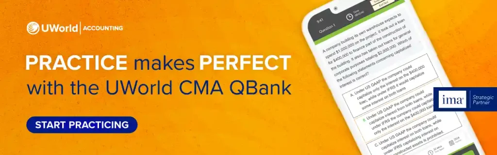 Click here to get instant access to thousands of CMA exam practice questions.
