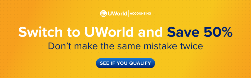 Switch to UWorld CPA and Save 50%. Don’t make the same mistake twice. See if you qualify.